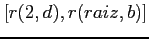 $ [r(2,d),r(raiz,b)]$