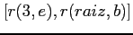 $ [r(3,e),r(raiz,b)]$