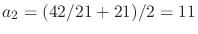 $a_{2} = (42/21+21)/2 = 11$