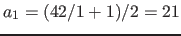 $a_{1} = (42/1+1)/2 = 21$