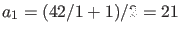 $a_{1} = (42/1+1)/2 = 21$