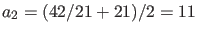 $a_{2} = (42/21+21)/2 = 11$