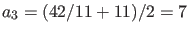 $a_{3} = (42/11+11)/2 = 7$