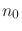 $n_0$