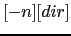 $\lbrack -n \rbrack \lbrack dir\rbrack$