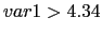 $var1 > 4.34$